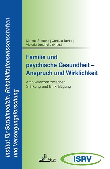 Familie und psychische Gesundheit - Anspruch und Wirklichkeit - 