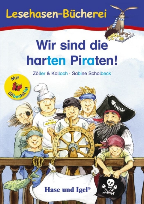 Wir sind die harten Piraten! / Silbenhilfe - Zöller &amp Kolloch;  