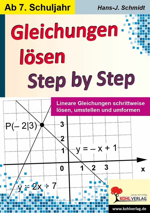 Gleichungen lösen - Step by Step -  Hans-J. Schmidt