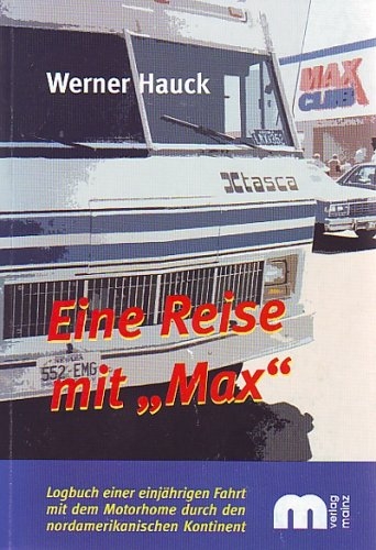 Eine Reise mit Max - Werner Hauck