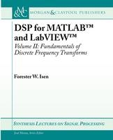 DSP for MATLAB™ and LabVIEW™ II - Forester W. Isen