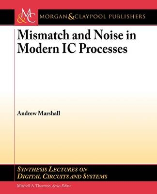 Mismatch and Noise in Modern IC Processes - Andrew Marshall