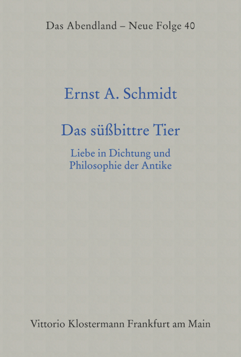 Das süßbittre Tier - Ernst A. Schmidt