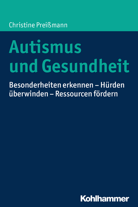 Autismus und Gesundheit - Christine Preißmann