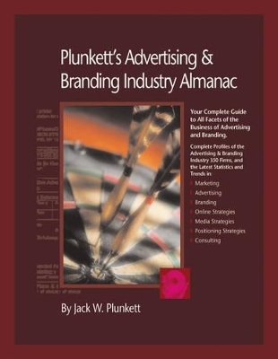 Plunkett's Advertising and Branding Industry Almanac - Jack W. Plunkett