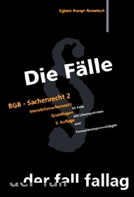 Die Fälle. BGB - Sachenrecht II. Immobiliarsachenrecht - Egbert Rumpf-Rometsch