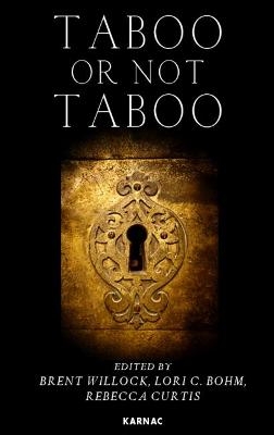 Taboo or Not Taboo? Forbidden Thoughts, Forbidden Acts in Psychoanalysis and Psychotherapy - 