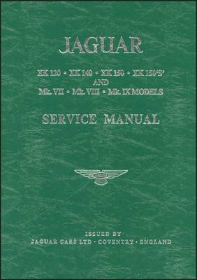 Jaguar XK 120 140 150 150S and Mk 7, 8 and 9