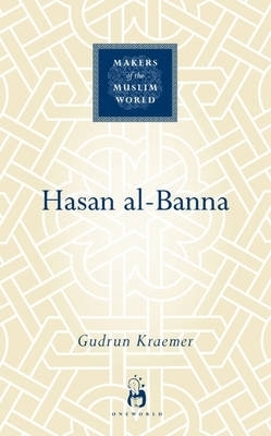 Hasan al-Banna - Gudrun Krämer