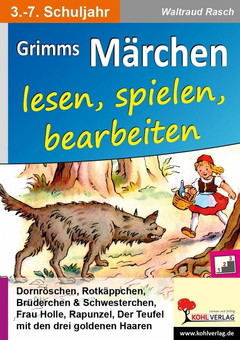 Grimms Märchen lesen, spielen, bearbeiten -  Waltraud Rasch