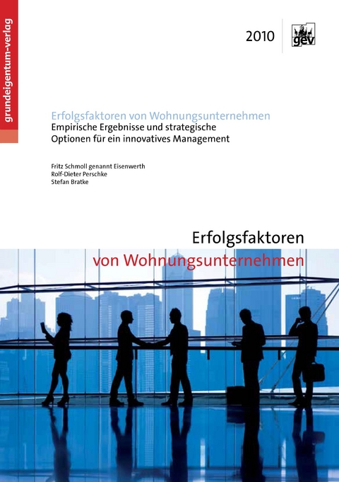 Erfolgsfaktoren von Wohnungsunternehmen - Fritz Schmoll genannt Eisenwerth, Rolf-Dieter Perschke, Stefan Bratke