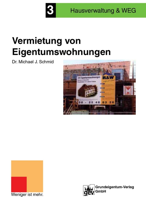 Die Vermietung von Eigentumswohnungen - Michael J. Schmid