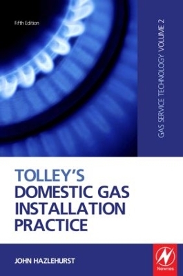 Tolley's Domestic Gas Installation Practice - John Hazlehurst