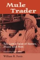 Mule Trader - William R. Ferris