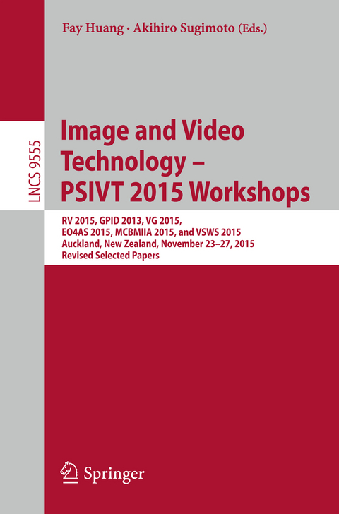 Image and Video Technology – PSIVT 2015 Workshops - 