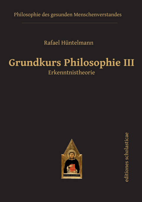 Grundkurs Philosophie III. Erkenntnistheorie -  Rafael Hüntelmann