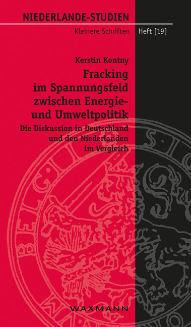 Fracking im Spannungsfeld zwischen Energie- und Umweltpolitik - Kerstin Kontny