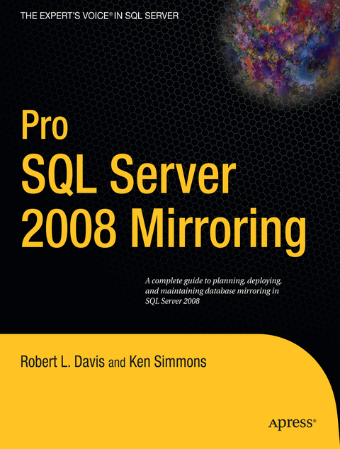 Pro SQL Server 2008 Mirroring - Robert Davis, Ken Simmons