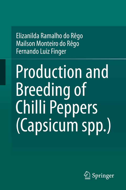 Production and Breeding of Chilli Peppers (Capsicum spp.) - Elizanilda Ramalho do Rêgo, Mailson Monteiro do Rêgo, Fernando Luiz Finger