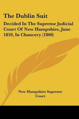 The Dublin Suit -  New Hampshire Supreme Court