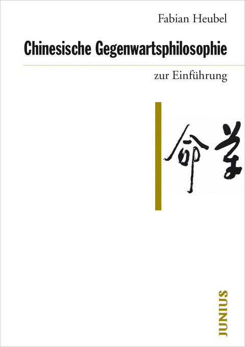 Chinesische Gegenwartsphilosophie zur Einführung - Fabian Heubel