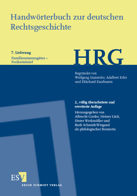 Handwörterbuch zur deutschen Rechtsgeschichte (HRG) – Lieferungsbezug – - - Lieferung 7: Familienstammgüter–Freiheitsbrief → Freibrief - 