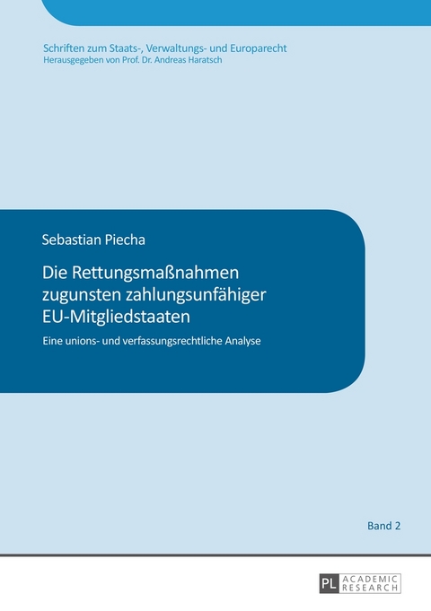 Die Rettungsmaßnahmen zugunsten zahlungsunfähiger EU-Mitgliedstaaten - Sebastian Piecha