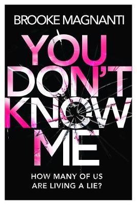 You Don't Know Me -  Brooke Magnanti