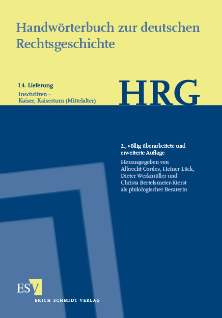 Handwörterbuch zur deutschen Rechtsgeschichte (HRG) – Lieferungsbezug – - - Lieferung 14: Inschriften–Kaiser, Kaisertum (Mittelalter) - 