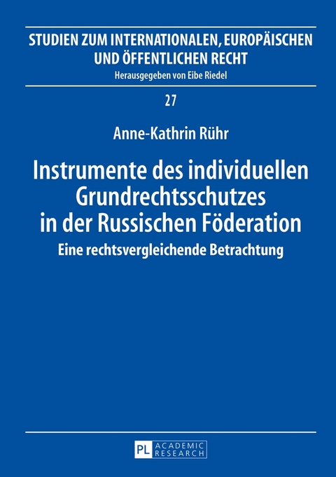 Instrumente des individuellen Grundrechtsschutzes in der Russischen Föderation - Anne-Kathrin Rühr