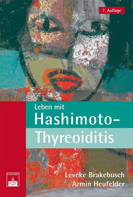 Leben mit Hashimoto-Thyreoiditis - Leveke Brakebusch, Armin Heufelder