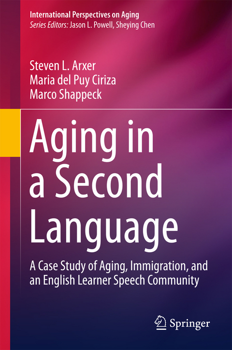 Aging in a Second Language - Steven L. Arxer, Maria del Puy Ciriza, Marco Shappeck