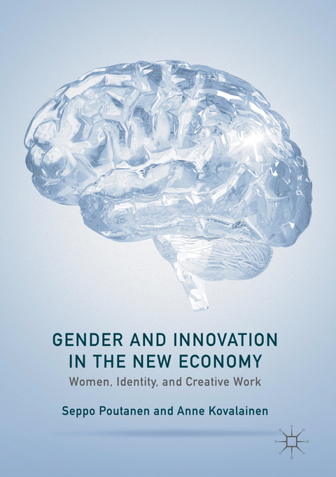 Gender and Innovation in the New Economy -  Anne Kovalainen,  Seppo Poutanen