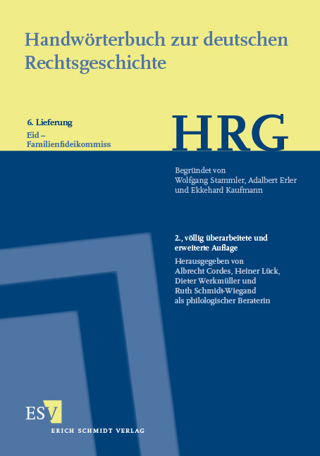 Handwörterbuch zur deutschen Rechtsgeschichte (HRG) – Lieferungsbezug – - - Lieferung 6: Eid–Familienfideikommiss - 