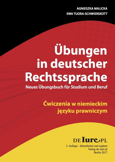 Übungen in deutscher und polnischer Sprache. Neues Übungsbuch für Juristen und Übersetzer. - Ewa Tuora-Schwierskott, Agnieszka Malicka