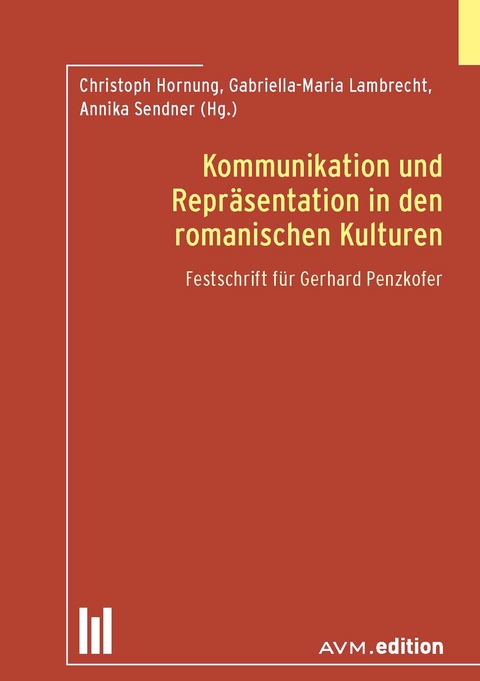 Kommunikation und Repräsentation in den romanischen Kulturen - 