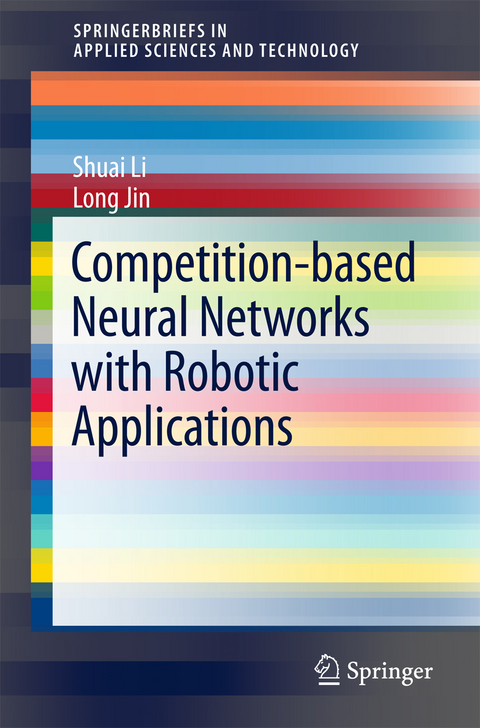 Competition-Based Neural Networks with Robotic Applications - Shuai Li, Long Jin