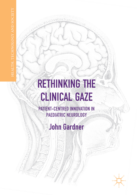 Rethinking the Clinical Gaze - John Gardner