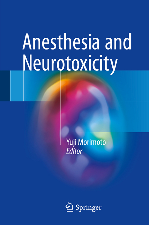 Anesthesia and Neurotoxicity - 