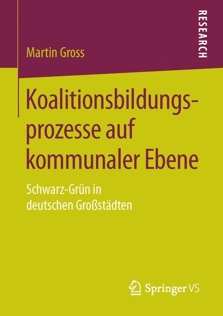 Koalitionsbildungsprozesse auf kommunaler Ebene - Martin Gross