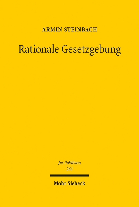 Rationale Gesetzgebung -  Armin Steinbach