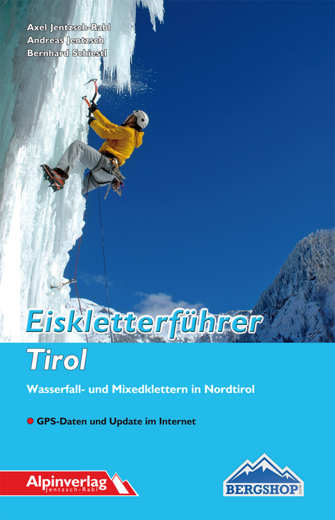 Eiskletterführer Tirol - Axel Jentzsch-Rabl, Andreas Jentzsch, Bernhard Schiestl