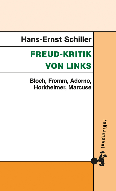 Freud-Kritik von links - Hans-Ernst Schiller