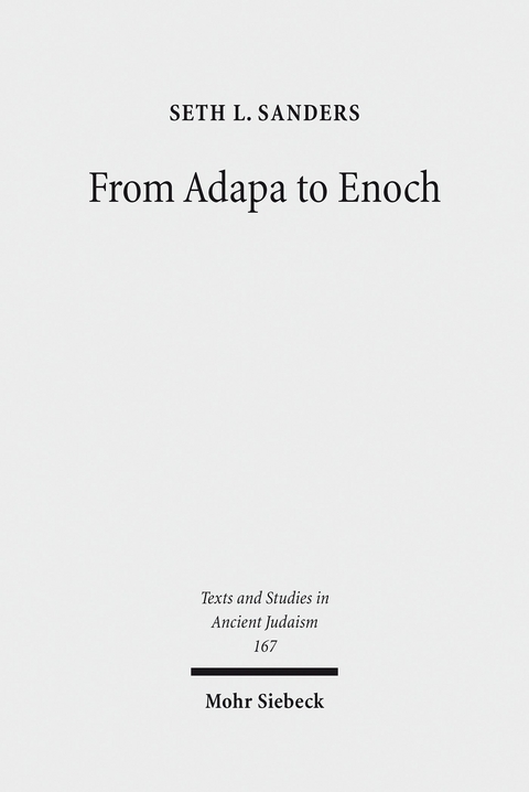 From Adapa to Enoch -  Seth L. Sanders