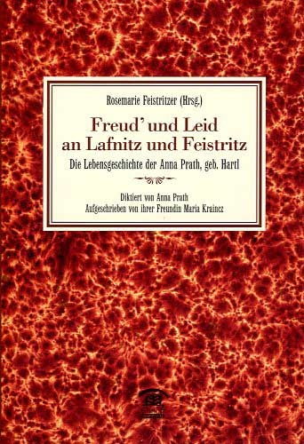 Freud' und Leid an Lafnitz und Feistritz - Anna Prath