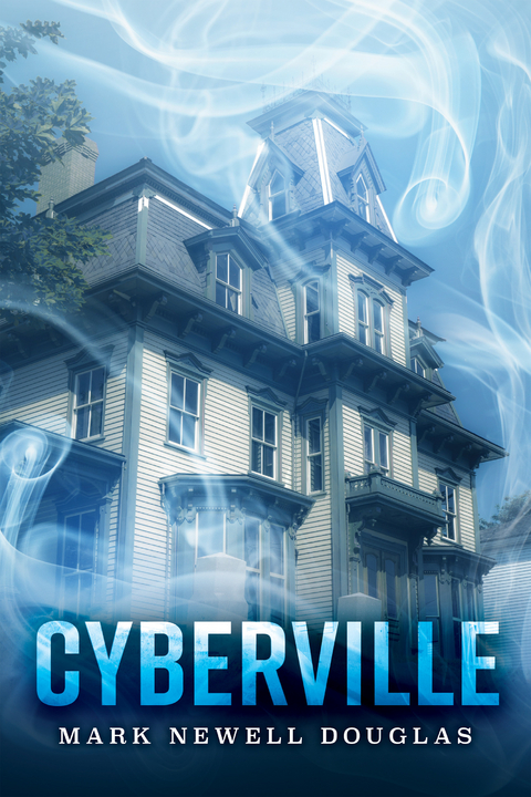 Cyberville -  Mark Newell Douglas