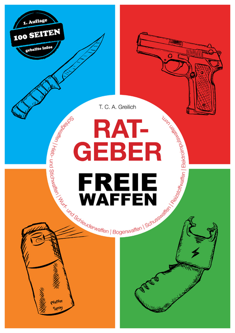 Ratgeber Freie Waffen - T. C. A. Greilich