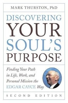 Discovering Your Soul's Purpose -  PhD Mark Thurston