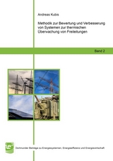 Methodik zur Bewertung und Verbesserung von Systemen zur thermischen Überwachung von Freileitungen - Andreas Kubis