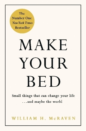 Make Your Bed -  William H. Mcraven